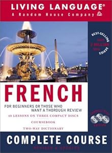 French Complete Course: Basic-Intermediate, Compact Disc Edition (LL(R) Complete Basic Courses) (English and French Edition)