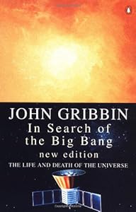 In Search of the Big Bang: The Life and Death of the Universe