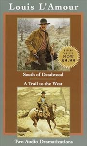 South of Deadwood and A Trail to the West (Louis L'Amour) by Louis L'Amour