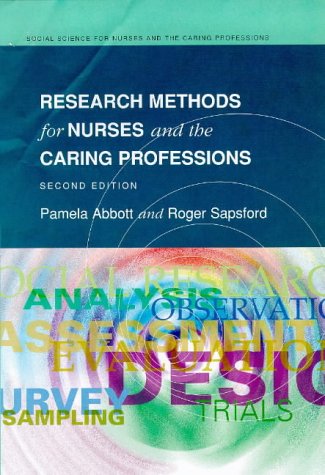 Research Methods for Nurses (Social Sciences for Nurses and the Caring Professions) by Abbott