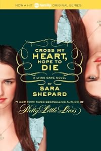 The Lying Game #5: Cross My Heart, Hope to Die