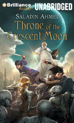 Throne of The Crescent Moon by Saladin Ahmed