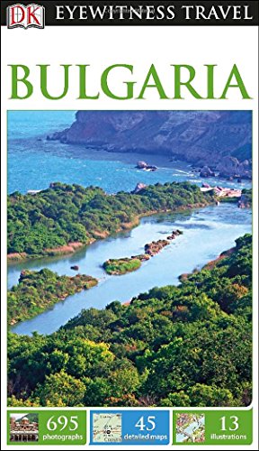 DK Eyewitness Travel Guide: Bulgaria by DK Publishing