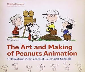The Art and Making of Peanuts Animation: Celebrating Fifty Years of Television Specials