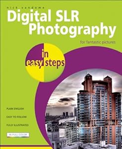 Digital SLR Photography in Easy Steps
