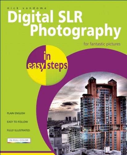 Digital SLR Photography in Easy Steps by Nick Vandome