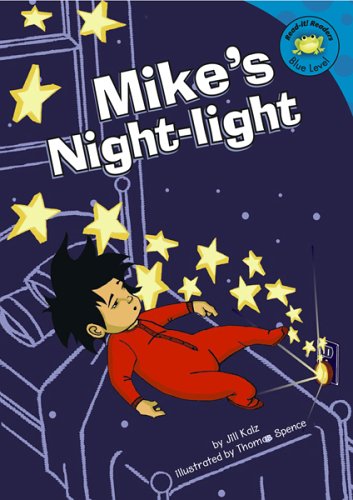 Mike's Night-Light (Read-It! Readers - Level Blue B) by Jill Kalz