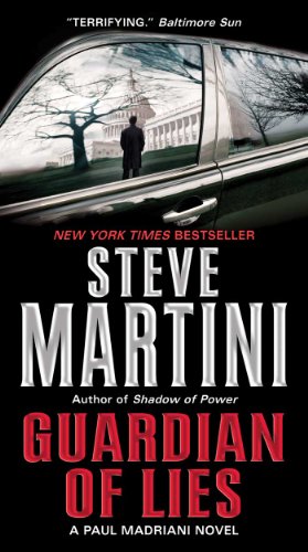 Guardian of Lies: A Paul Madriani Novel by Steve Martini