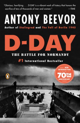 D-Day: The Battle for Normandy by Antony Beevor