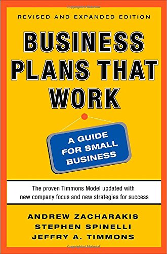 Business Plans that Work: A Guide for Small Business 2/E by Andrew Zacharakis