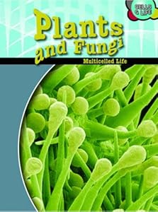 Plants & Fungi (Cells & Life)