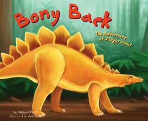 Bony Back: The Adventure of Stegosaurus (Dinosaur World)