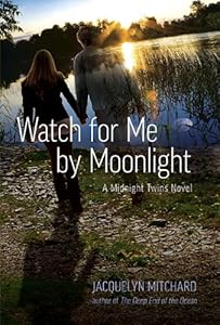Watch for Me by Moonlight: A Midnight Twins Novel