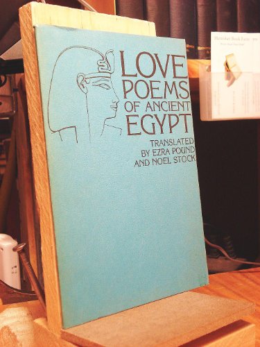 Love Poems of Ancient Egypt by Ezra Pound
