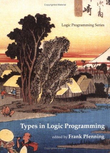 Types in Logic Programming (Logic Programming) by Frank Pfenning