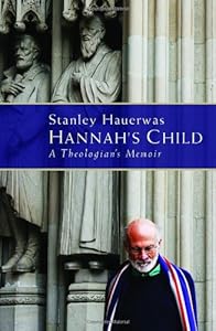 Hannah's Child: A Theologian's Memoir
