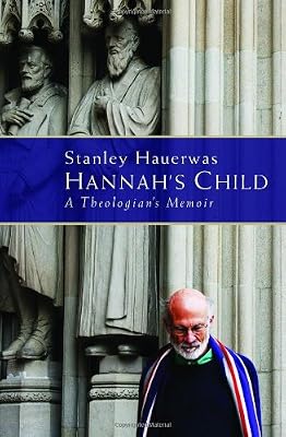 Hannah's Child: A Theologian's Memoir
