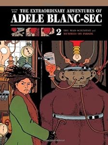 The Extraordinary Adventures of Adele Blanc-Sec 2: The Mad Scientist and Mummies on Parade