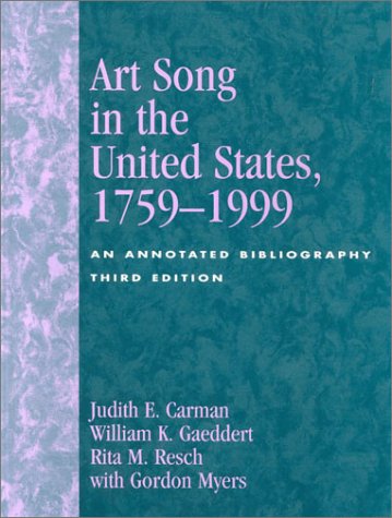 Art Song in the United States, 1759-1999: An Annotated Bibliography by Judith E. Carman