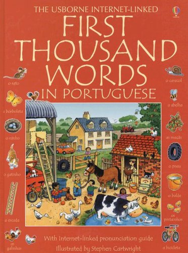 First Thousand Words in Portuguese: With Internet-Linked Pronunciation Guide (Usborne Internet-Linked First Thousand Words) (Portuguese Edition) by Heather Amery