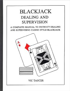 Blackjack Dealing and Supervision by Vic Taucer