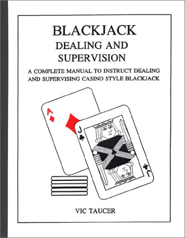 Blackjack Dealing and Supervision by Vic Taucer