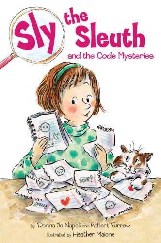 Sly the Sleuth and the Code Mysteries by Donna Jo Napoli