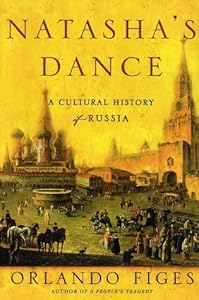 Natasha's Dance: A Cultural History of Russia