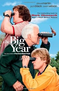 The Big Year: A Tale of Man, Nature, and Fowl Obsession