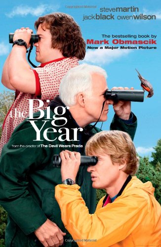 The Big Year: A Tale of Man, Nature, and Fowl Obsession by Mark Obmascik