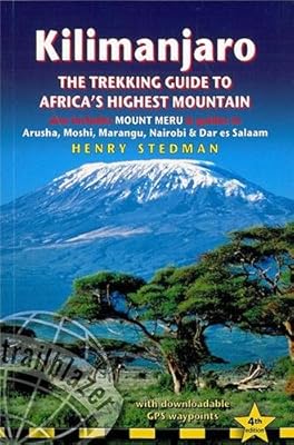 Kilimanjaro - the trekking guide to Africa's highest mountain, 4th: