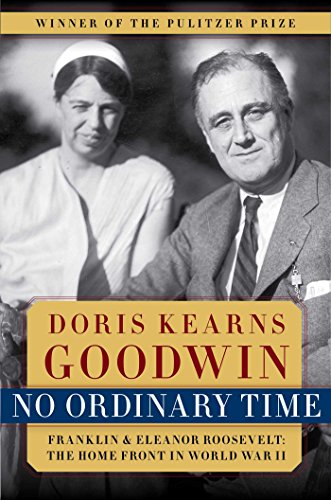 No Ordinary Time: Franklin &amp; Eleanor Roosevelt: The Home Front in World War II by Doris Kearns Goodwin