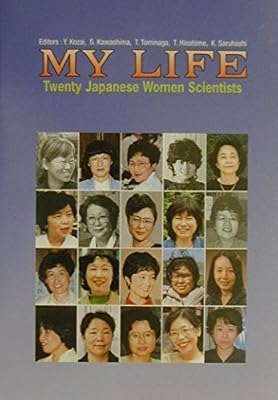 My life: Twenty Japanese women scientists