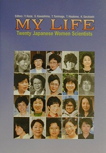 My life: Twenty Japanese women scientists by Yoshihide Kozai