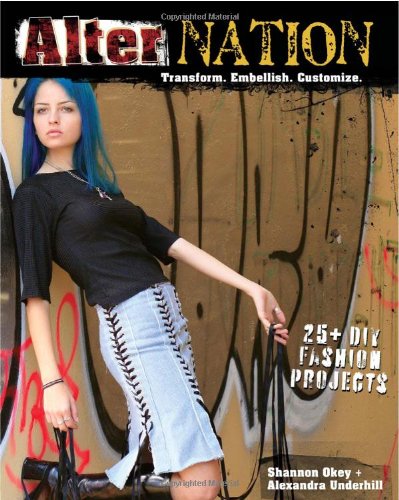 AlterNation: Transform. Embellish. Customize. by Shannon Okey