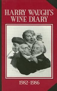 Harry Waughs Wine Diary by Harry Waugh