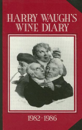 Harry Waughs Wine Diary by Harry Waugh