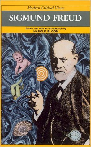 Sigmund Freud (MCV) (Bloom's Modern Critical Views) by Harold Bloom