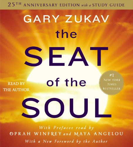 The Seat of the Soul: 25TH Anniversary Edition by Gary Zukav