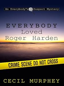 Everybody Loved Roger Harden: A Romance Mystery by Cecil Murphey