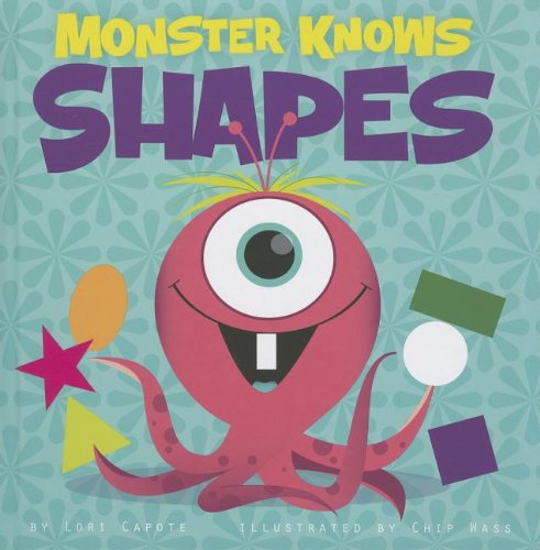 Monster Knows Shapes by Lori Capote