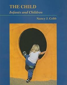 The Child: Infants and Children by Nancy Cobb