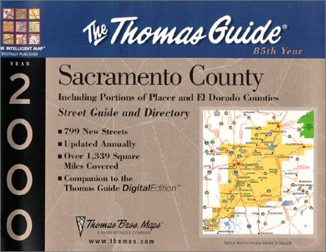 Thomas Guide 2000 Sacramento County: Including Portions of Placer and El Dorado Counties : Street Guide and Directory (Sacramento County, Including Portions ... Counties. Street Guide and Directory 2000) by unknown author