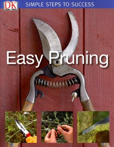 Simple Steps to Success: Easy Pruning by DK Publishing