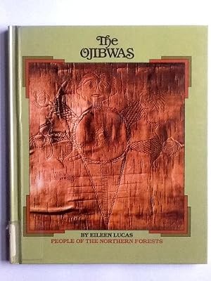 The Ojibwas: People of Northern Forests (Native Americans)