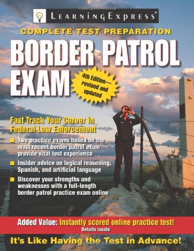 Border Patrol Exam (Border Patrol Exam: Your Fast Track to a Career as a Border Patrol Agent) by LearningExpress Editors