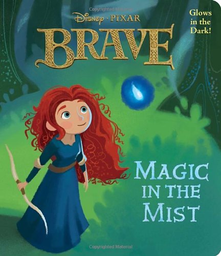 Magic in the Mist (Disney/Pixar Brave) (Glow-in-the-Dark Board Book) by RH Disney