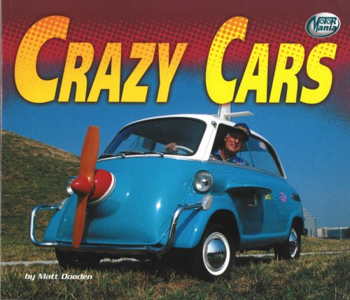 Crazy Cars (Motor Mania) by Matt Doeden