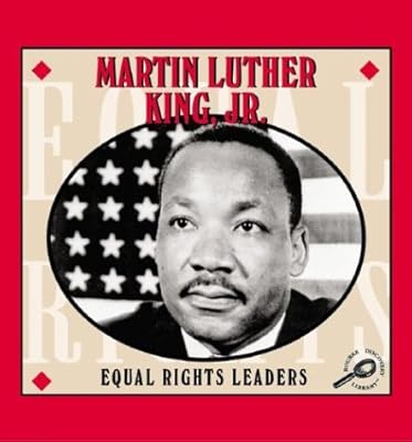 Martin Luther King, Jr (Equal Rights Leaders)