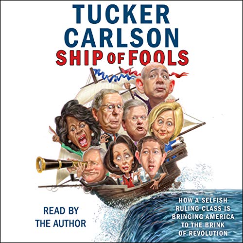 Ship of Fools by Tucker Carlson